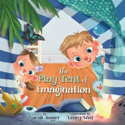The Play Tent of Imagination by Wen, Lenny