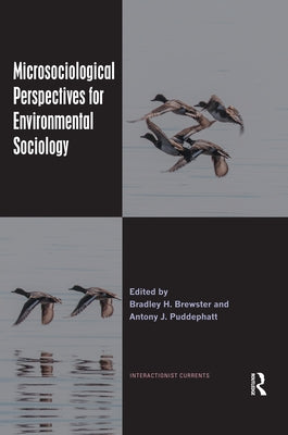 Microsociological Perspectives for Environmental Sociology by Brewster, Bradley H.