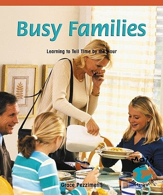 Busy Families: Learning to Tell Time by the Hour by Pezzimenti, Grace