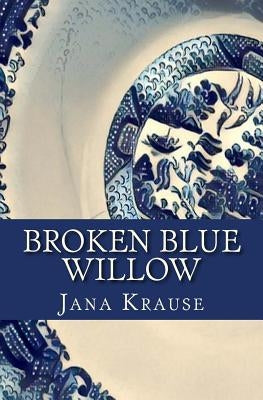 Broken Blue Willow by Krause, Jana