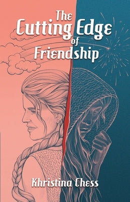 The Cutting Edge of Friendship by Chess, Khristina