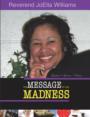 Title of Book: "The Message To The Madness" by Williams, Joella