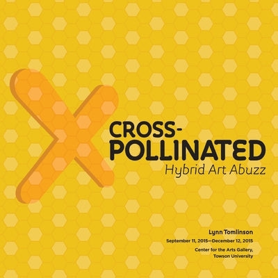 Cross-Pollinated Hybrid Art Abuzz by Tomlinson, Lynn