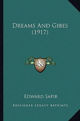 Dreams And Gibes (1917) by Sapir, Edward