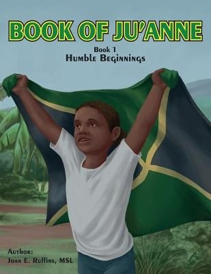 Book of Ju'Anne: Humble Beginnings by Backo, Milena