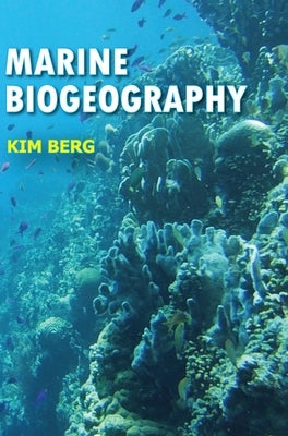 Marine Biogeography by Berg, Kim