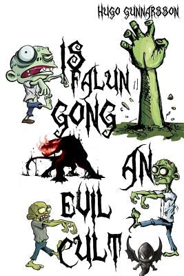 Is Falun Gong an Evil Cult? by Gunnarsson, Hugo