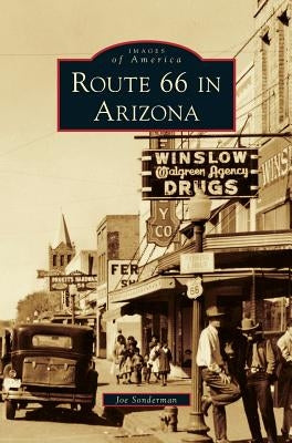 Route 66 in Arizona by Sonderman, Joe