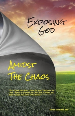 Exposing God Amidst the Chaos by Bars, James