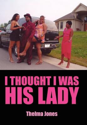I Thought I Was His Lady by Jones, Thelma
