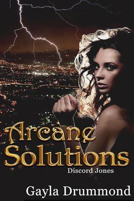 Arcane Solutions: A Discord Jones Novel by Cannariato, Tonya