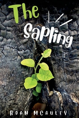 The Sapling by McAuley, Roan