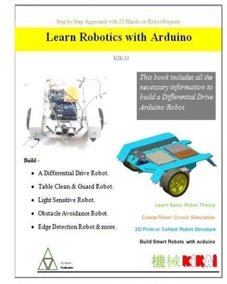 Learn Robotics with Arduino - Step by Step approach with 20 Hands on Projects by Publication, Dynamic