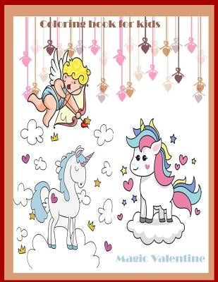 Magic Valentine Coloring book for Kids: Magic Valentine coloring book for kids by Packer, Nina