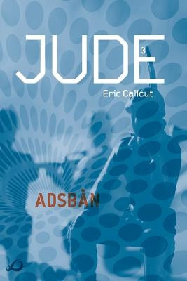 Jude - Book 3: Adsbàn by Callcut, Eric