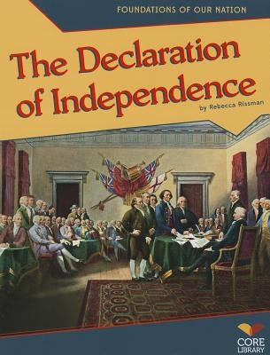 The Declaration of Independence by Rissman, Rebecca