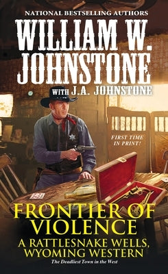 Frontier of Violence by Johnstone, William W.
