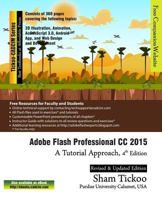 Adobe Flash Professional CC 2015: A Tutorial Approach by Purdue Univ, Prof Sham Tickoo