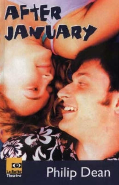 After January: the play by Dean, Philip
