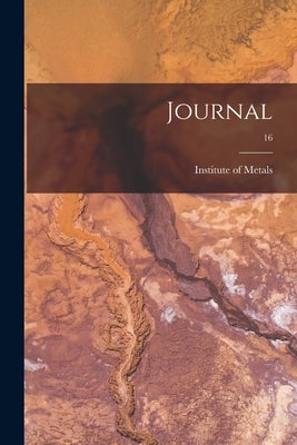 Journal; 16 by Institute Of Metals