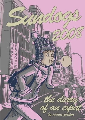 Sundogs 2008 by Pasion, Adam
