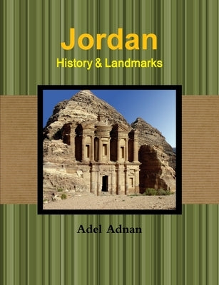 Jordan-History & Landmarks by Adnan, Adel