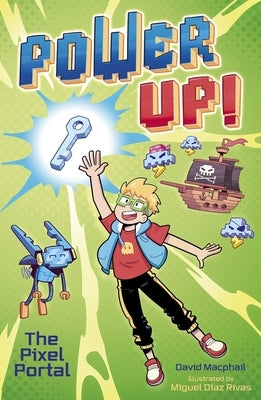 Power Up! the Pixel Portal by MacPhail, David
