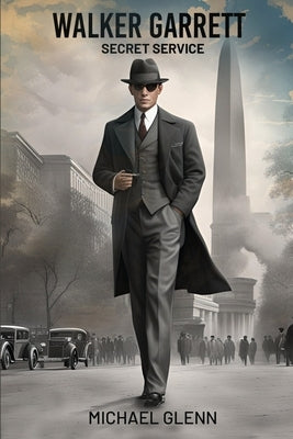Walker Garrett, Secret Service by Glenn, Michael