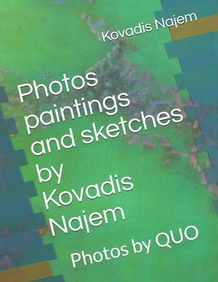 Photos by Kovadis Najem: Photos by QUO by Najem, Kovadis