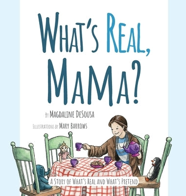What's Real, Mama? by Barrows, Mary