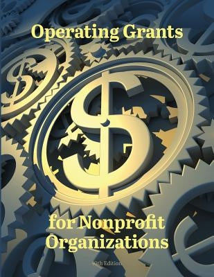Operating Grants for Nonprofit Organizations by Schafer, Ed S. Louis S.