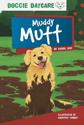 Muddy Mutt by Kim, Carol