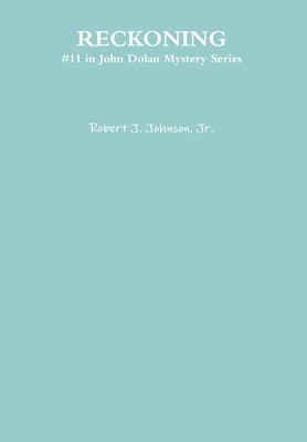 Reckoning by Johnson, Robert J., Jr.