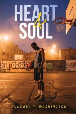 Heart & Soul by T. Washington, Aundrea