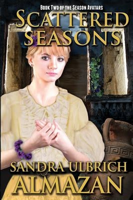 Scattered Seasons by Almazan, Sandra Ulbrich