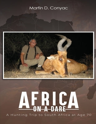Africa on a Dare by Conyac, Martin D.