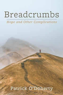 Breadcrumbs: Hope and Other Complications by O'Doherty, Pat