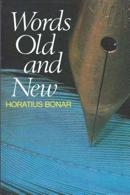 Words Old and New by Bonar, Horatius