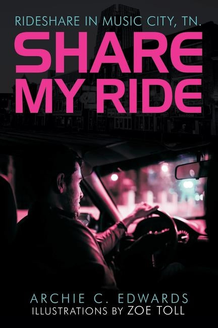 Share My Ride by Edwards, Archie C.