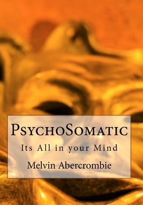 PsychoSomatic by Abercrombie, Melvin