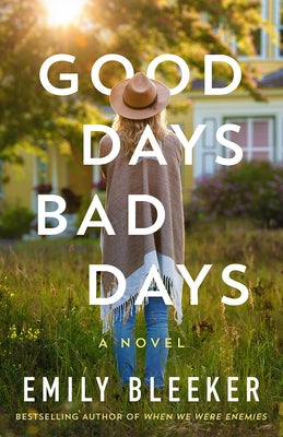Good Days Bad Days by Bleeker, Emily