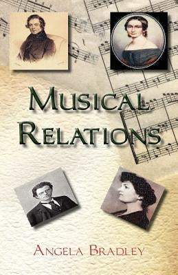 Musical Relations by Bradley, Angela