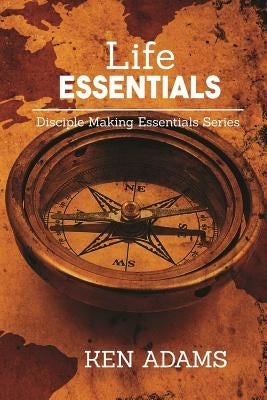Life Essentials by Adams, Ken