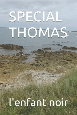 Special Thomas by Noir, L'Enfant