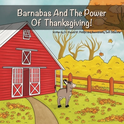 Barnabas: And The Power Of Thanksgiving by Phillips, Harold
