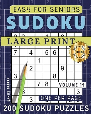 Large Print Easy Sudoku Puzzle Book For Seniors: 200 Sudoku Puzzles For Adults; Volume 14 by Samworld Press