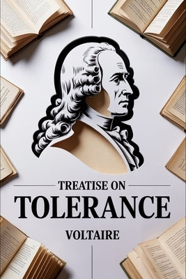 Treatise on Tolerance: New Translation by Dufis, Aurland