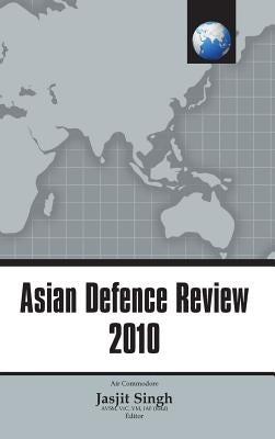 Asian Defence Review 2010 by Singh, Jasjit