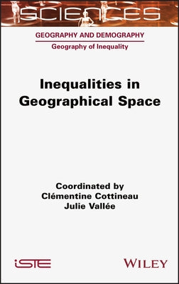 Inequalities in Geographical Space by Cottineau, Clementine
