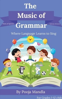 THE MUSIC OF GRAMMAR Grammar in Verses by Mandla, Pooja